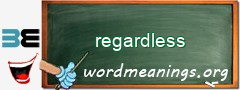 WordMeaning blackboard for regardless